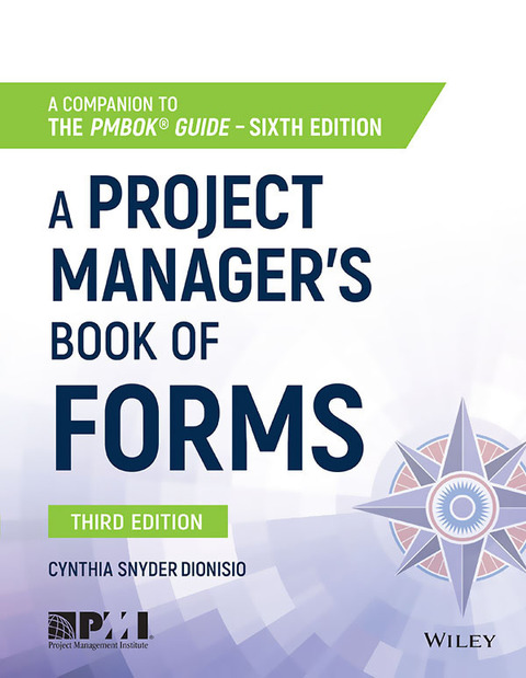 A Project Manager's Book of Forms: A Companion to the PMBOK Guide